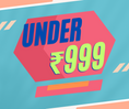 Under ₹999/-
